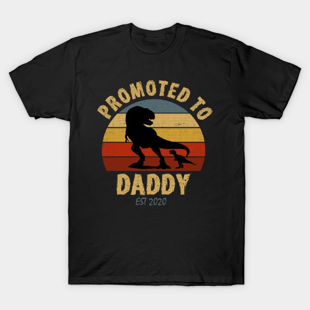 promoted to daddy 2020 co T-Shirt by hadlamcom